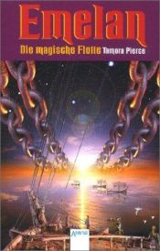 book cover of Emelan, Die magische Flotte by Tamora Pierce