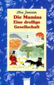 book cover of Die Mumins: Eine Drollige Gesellschaft by Tove Jansson