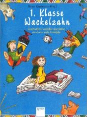 book cover of 1. Klasse Wackelzahn by Reiner Engelmann