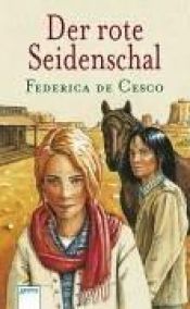 book cover of Der rote Seidenschal by Federica DeCesco