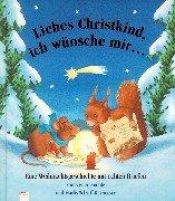book cover of Liebes Christkind, ich wünsche mir ... Eine Weihnachtsgeschichte mit echten Briefen (Bilderbücher) by Susa Apenrade