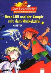 book cover of Magic Lilly & Vampire with Wiggly Tooth (Magic Lilly) by Knister