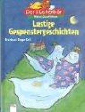 book cover of Lustige Gespenstergeschichten. ( Ab 6 J.). by Nortrud Boge-Erli