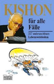 book cover of Kishon für alle Fälle : 327 unbrauchbare Lebensweisheiten by Ephraim Kishon