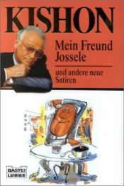 book cover of Mein Freund Jossele und andere neue Satiren by Ephraim Kishon