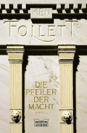 book cover of Die Pfeiler der Macht by Ken Follett