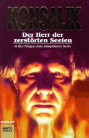 book cover of Der Herr der zerstörten Seelen by Heinz G. Konsalik