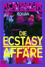 book cover of Die Ecstasy-Affäre by Heinz Günther Konsalik