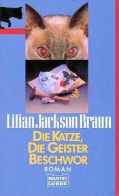 book cover of Die Katze, die Geister beschwor by Lilian Jackson Braun