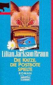 book cover of Die Katze, die Postbote spielte by Lilian Jackson Braun
