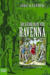 book cover of Die Germanen von Ravenna by Jörg Kastner