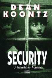 book cover of Security. Unheimlicher Roman. by Dean Koontz