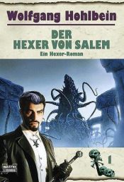 book cover of Unheimliche Abenteuer aus der Welt des Cthulhu-Mythos - Band 1: Der Hexer von Salem by Wolfgang Hohlbein