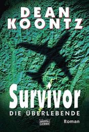 book cover of Survivor, die Überlebende by Dean Koontz