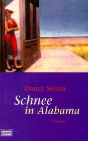 book cover of Schnee in Alabama by Danzy Senna