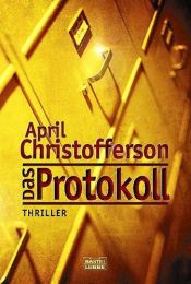 book cover of Das Protokoll by April Christofferson