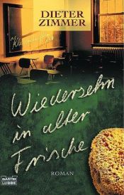 book cover of Wiedersehen in alter Frische by Dieter Zimmer