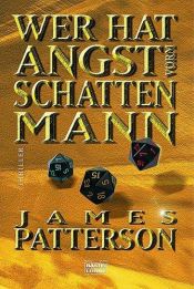 book cover of Wer hat Angst vorm Schattenmann by James Patterson