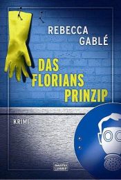 book cover of Das Floriansprinzip by Rebecca Gable
