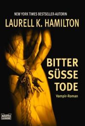 book cover of Bittersüße Tode by Laurell K. Hamilton