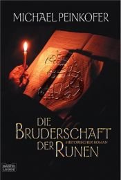 book cover of Die Bruderschaft der Runen: Historischer Roman by Michael Peinkofer