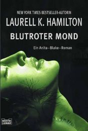 book cover of Blutroter Mond by Laurell K. Hamilton