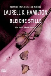 book cover of Bleiche Stille by Laurell K. Hamilton