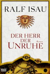 book cover of Der Herr der Unruhe by Ralf Isau