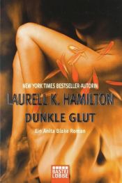 book cover of Anita Blake 07: Dunkle Glut by Laurell K. Hamilton