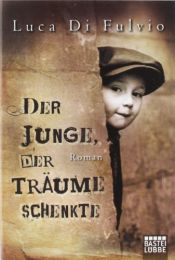 book cover of Der Junge, der Träume schenkte by Luca Di Fulvio