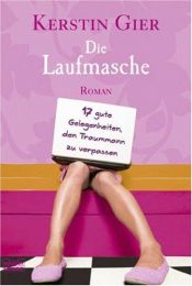 book cover of Die Laufmasche. 17 gute Gelegenheiten, den Traummann zu verpassen. by Kerstin Gier