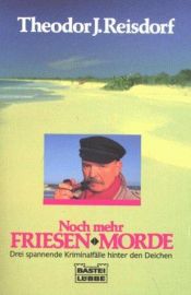 book cover of Noch mehr Friesenmorde: Der Mord macht die Musik by Theodor J. Reisdorf