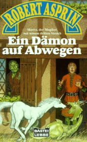 book cover of Ein Dämon auf Abwegen. Fantasy- Roman. by Robert Lynn Asprin