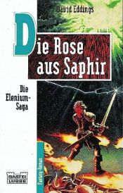 book cover of Die Rose aus Saphir Die Elenium-Saga 03 by David Eddings