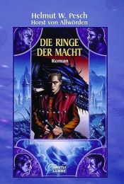 book cover of Die Ringe der Macht by Helmut W. Pesch|Horst von Allwörden