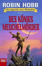 book cover of Die Legende vom Weitseher: Die Legende vom Weitseher 2. Des Königs Meuchelmörder.: Bd 2 by Robin Hobb