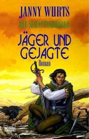book cover of Die Schattenkriege 02. Jäger und Gejagte. by Janny Wurts