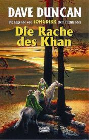 book cover of Die Legende von Longdirk - Band 3: Die Rache des Khan by Dave Duncan