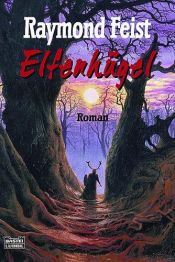 book cover of Elfenhügel by Raymond Feist
