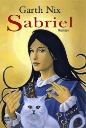 book cover of Das Alte Königreich 01 - Sabriel by Garth Nix