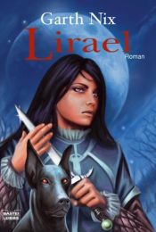 book cover of Lirael. Das alte Königreich 02. by Garth Nix