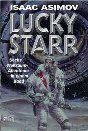 book cover of Lucky Starr. Sechs Abenteuer in einem Band. by Isaac Asimov