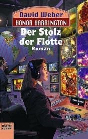 book cover of Der Stolz der Flotte. Honor Harrington 09. by David Weber