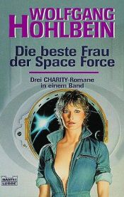 book cover of Charity : Die beste Frau der Space Force by Wolfgang Hohlbein