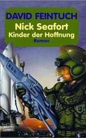 book cover of Kinder der Hoffnung. Nick Seafort 07. by David Feintuch