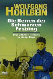 book cover of Charity. Die Herren der schwarzen Festung. Science Fiction Roman. by Wolfgang Hohlbein