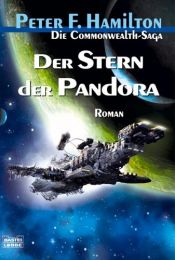 book cover of Die Commonwealth-Saga- 1.Der Stern der Pandora by Peter F. Hamilton
