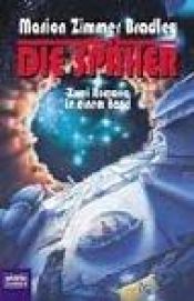 book cover of Die Späher. Zwei Romane in einem Band. by Меріон Зіммер Бредлі