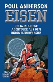 book cover of Die Kzin-Kriege 3. Eisen. Sonderausgabe. Abenteuer aus dem Ringwelt-Universum. by Poul Anderson