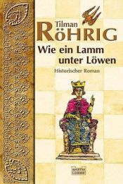 book cover of Wie ein Lamm unter Lüwen by Tilman Röhrig